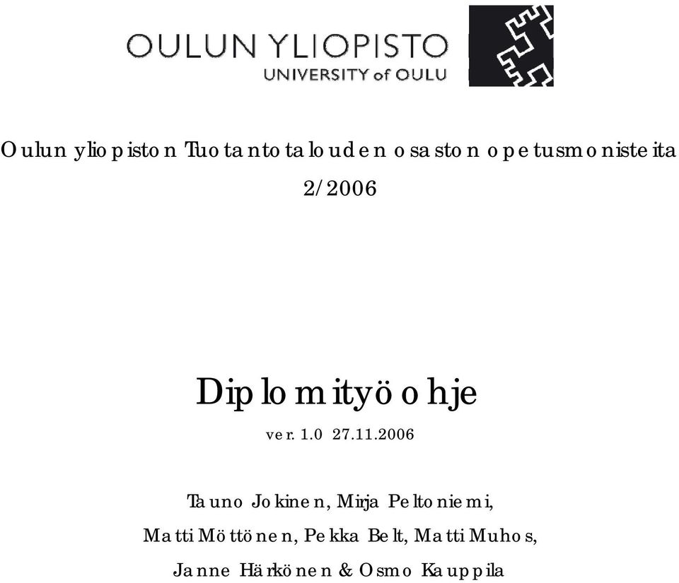 11.2006 Tauno Jokinen, Mirja Peltoniemi, Matti