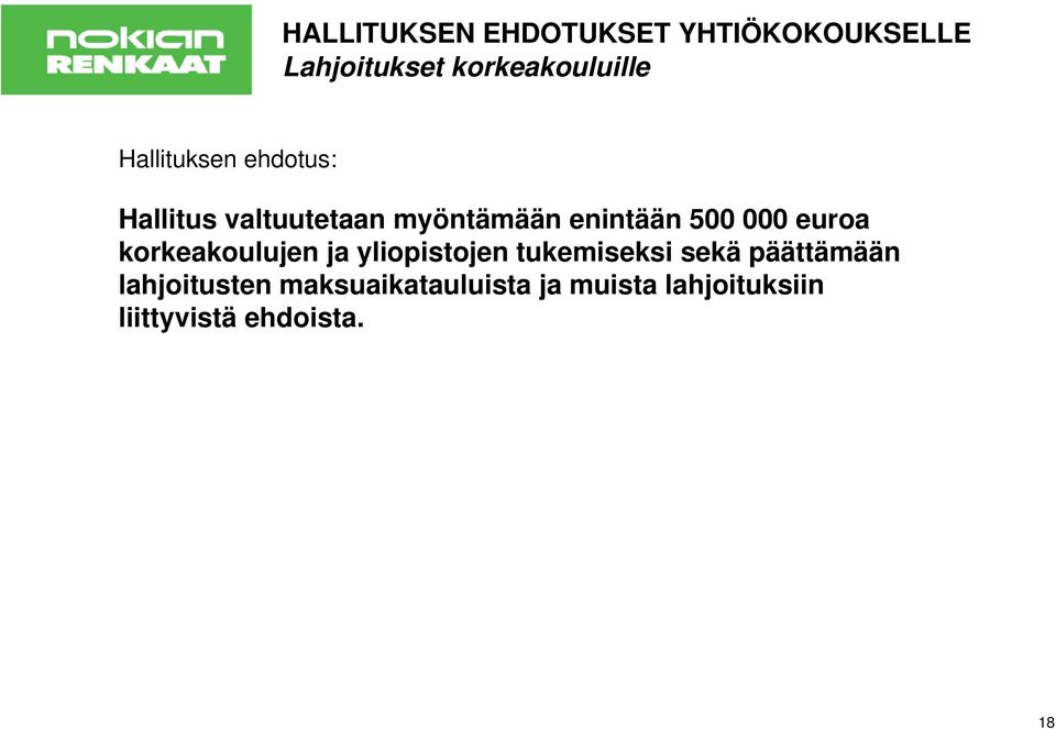 ja yliopistojen tukemiseksi sekä päättämään lahjoitusten