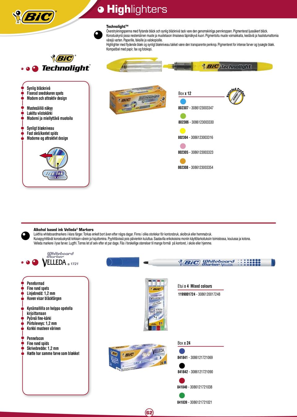 Highlighter med flydende blæk og synligt blækniveau takket være den transparente penkrop. Pigmenteret for intense farver og lysægte blæk. Kompatibel med papir, fax og fotokopi.