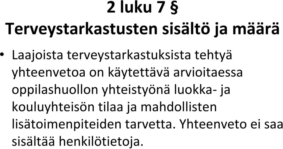 arvioitaessa oppilashuollon yhteistyönä luokka ja kouluyhteisön