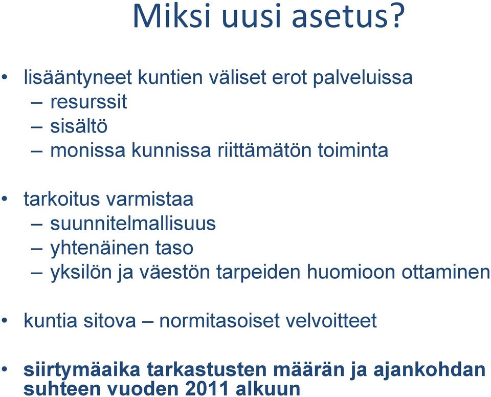 riittämätön toiminta tarkoitus varmistaa suunnitelmallisuus yhtenäinen taso yksilön