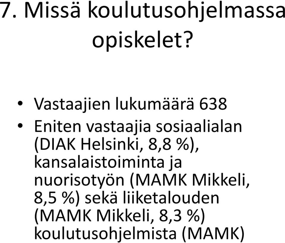 (DIAK Helsinki, 8,8 %), kansalaistoiminta ja nuorisotyön