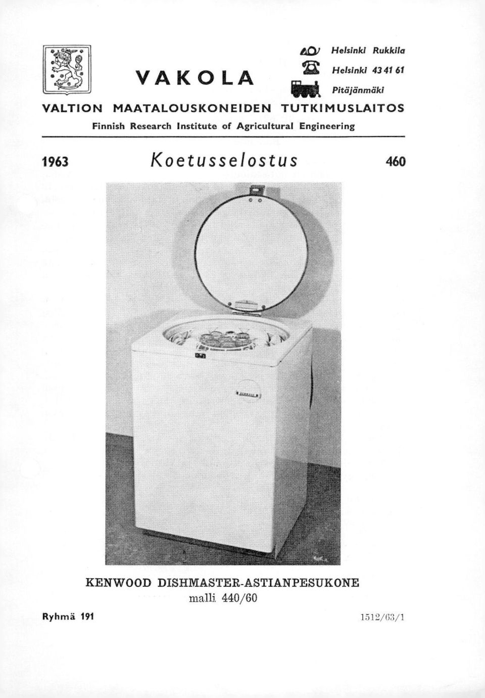 Institute of Agricuitural Engineering 1963 Koetusselostus 460