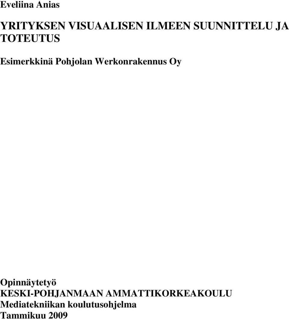 Werkonrakennus Oy Opinnäytetyö KESKI-POHJANMAAN