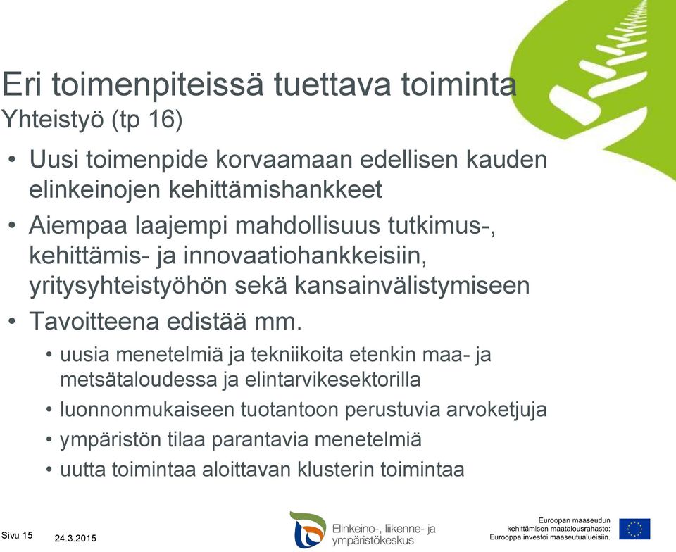 Tavoitteena edistää mm.