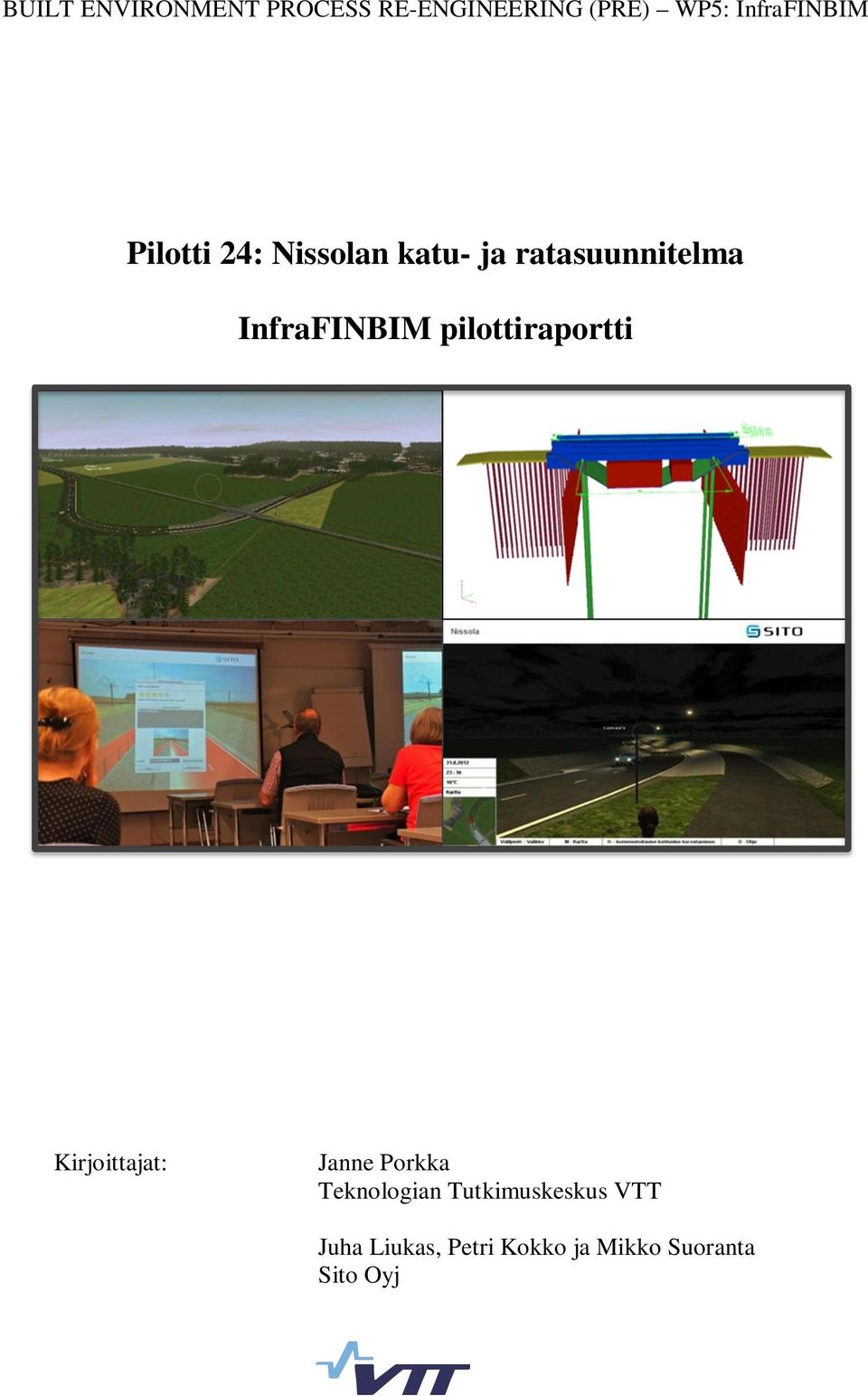 InfraFINBIM pilottiraportti Kirjoittajat: Janne Porkka
