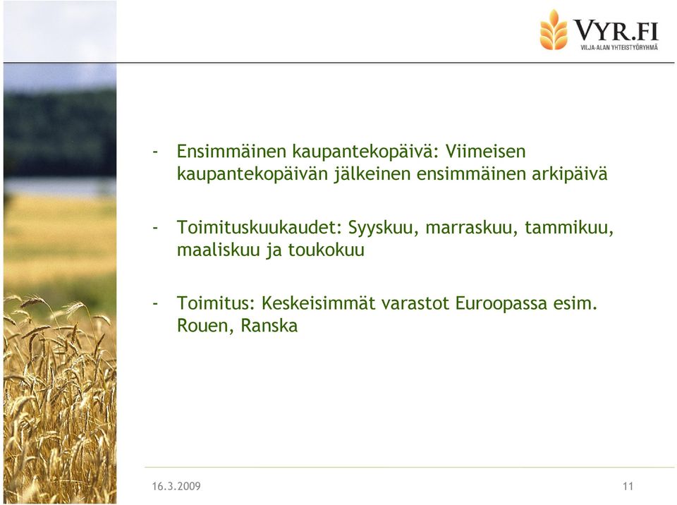 Syyskuu, marraskuu, tammikuu, maaliskuu ja toukokuu -