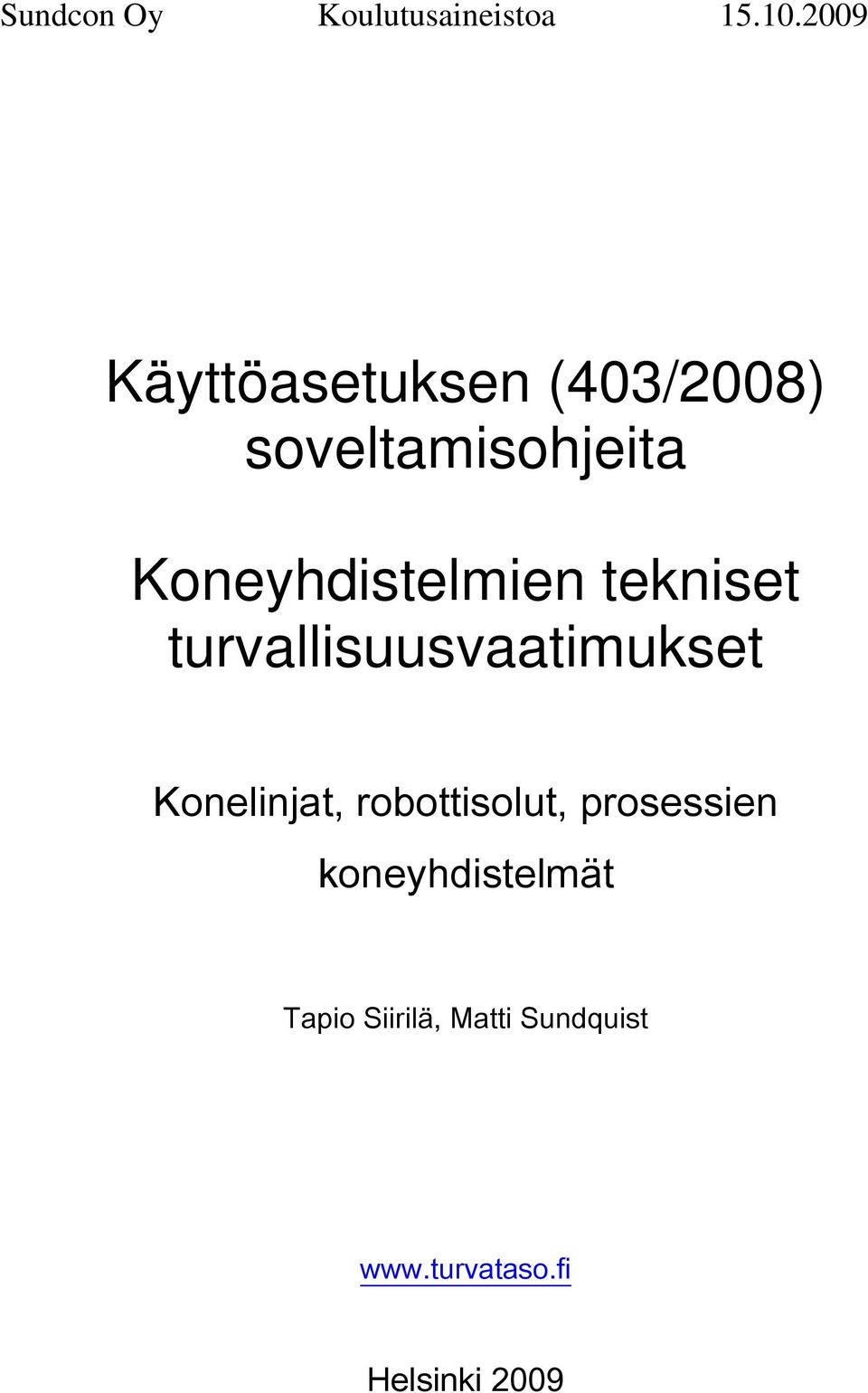 Koneyhdistelmien tekniset turvallisuusvaatimukset