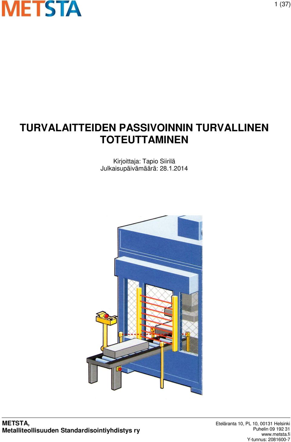 2014 METSTA, Metalliteollisuuden Standardisointiyhdistys ry