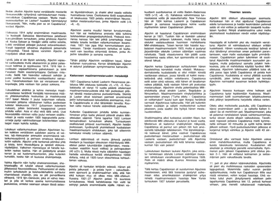 :;0 koskeytti Saksassa Mannheimissa pelattavan 1,; 1I1:;ainvälisen turnauksen, jonka johdossa Aljechin oli.