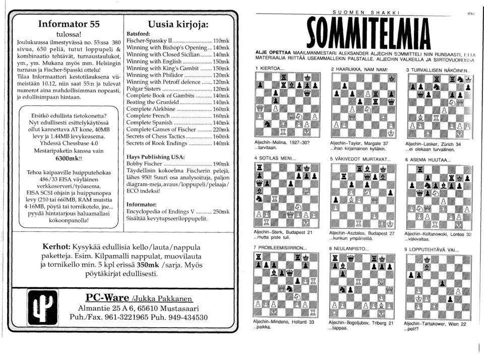 Etsitkö edullista tietokonetta? Nyt edullisesti esittelykäytössä ollut kannettava AT kone, 40MB levy ja 1.44MB levykeasema. Yhdessä Chessbase 4.0 Mestaripaketin kanssa vain 6300mk!