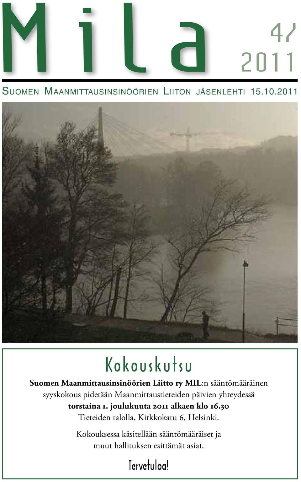 syyskokous pidetään Maanmittaustieteiden päivien yhteydessä torstaina 1.