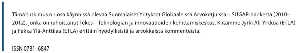 rahoittanut Tekes Teknologian ja innovaatioiden kehittämiskeskus.