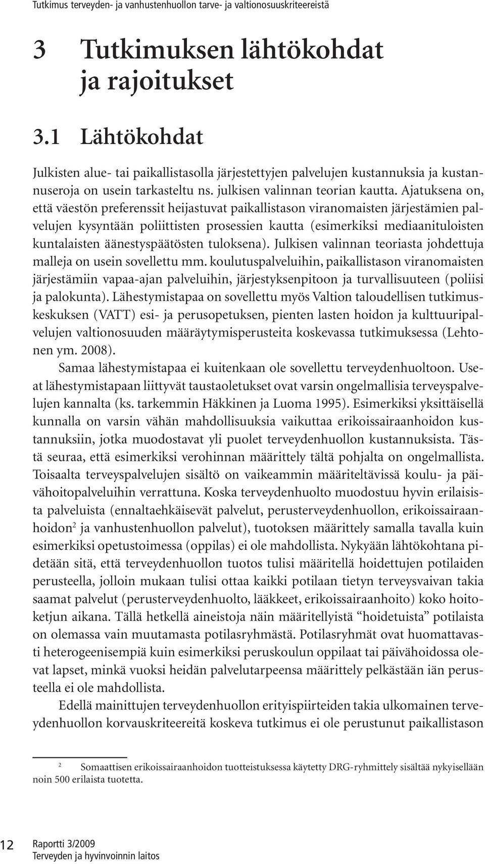 Ajatuena on, että väetön preferent hejatuvat paalltaon vranomaten järjetämen palvelujen yyntään polttten proeen autta (emer medaantuloten untalaten äänetypäätöten tuloena).