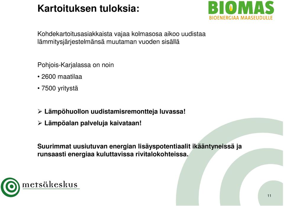 yritystä Lämpöhuollon uudistamisremontteja luvassa! Lämpöalan palveluja kaivataan!