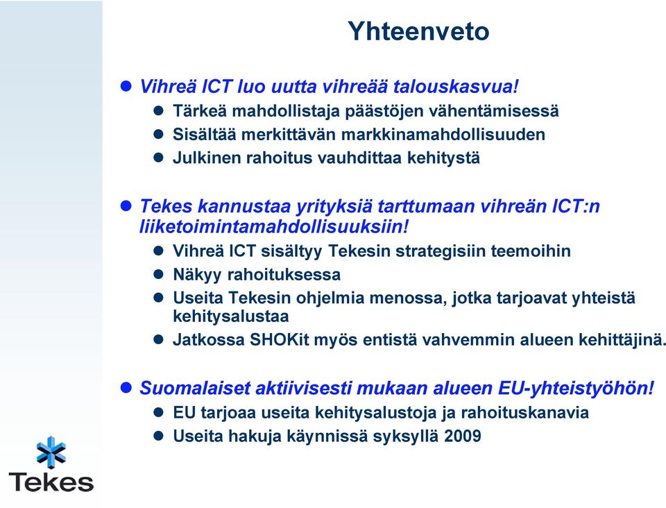 yrityksiä tarttumaan vihreän ICT:n liiketoimintamahdollisuuksiin!