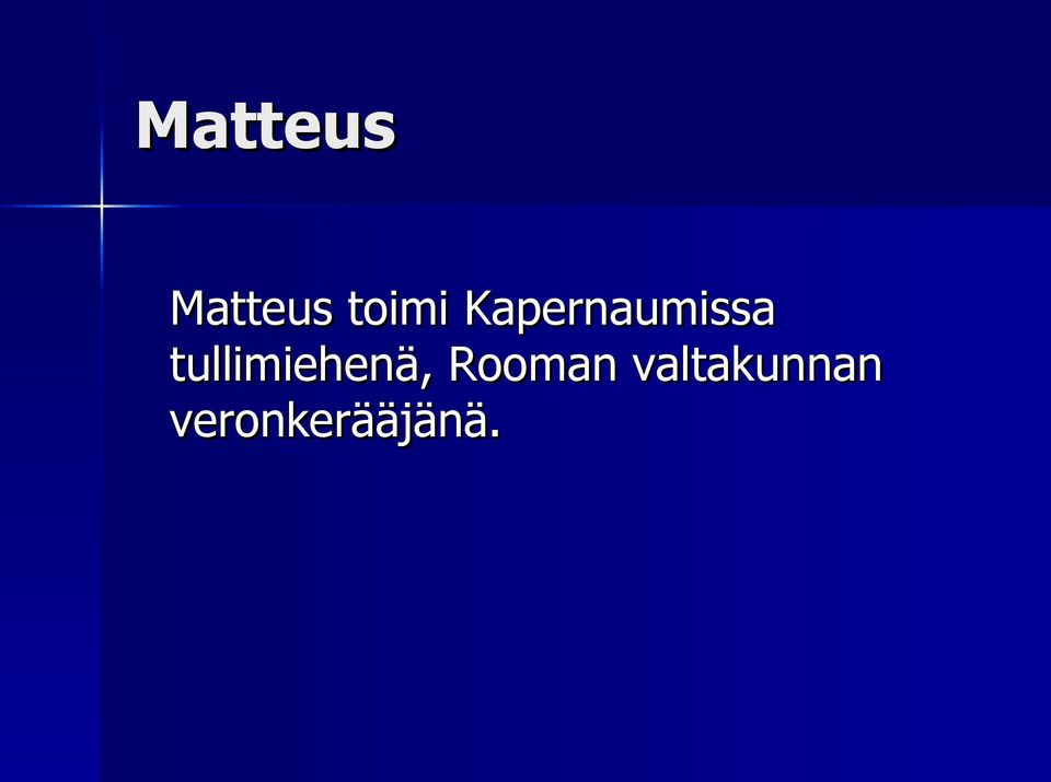 tullimiehenä, Rooman