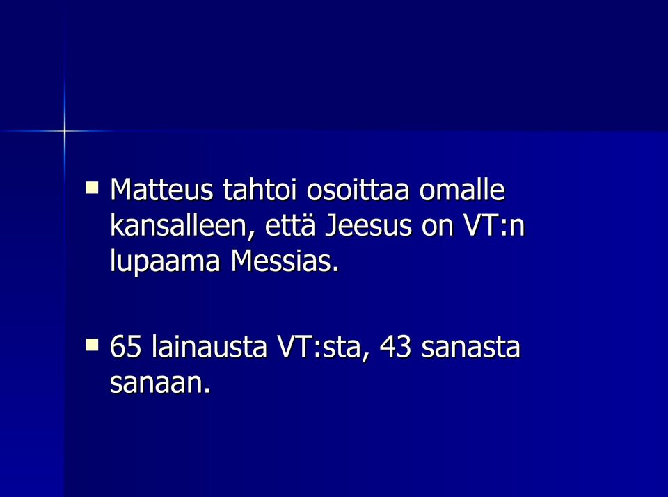 Jeesus on VT:n lupaama