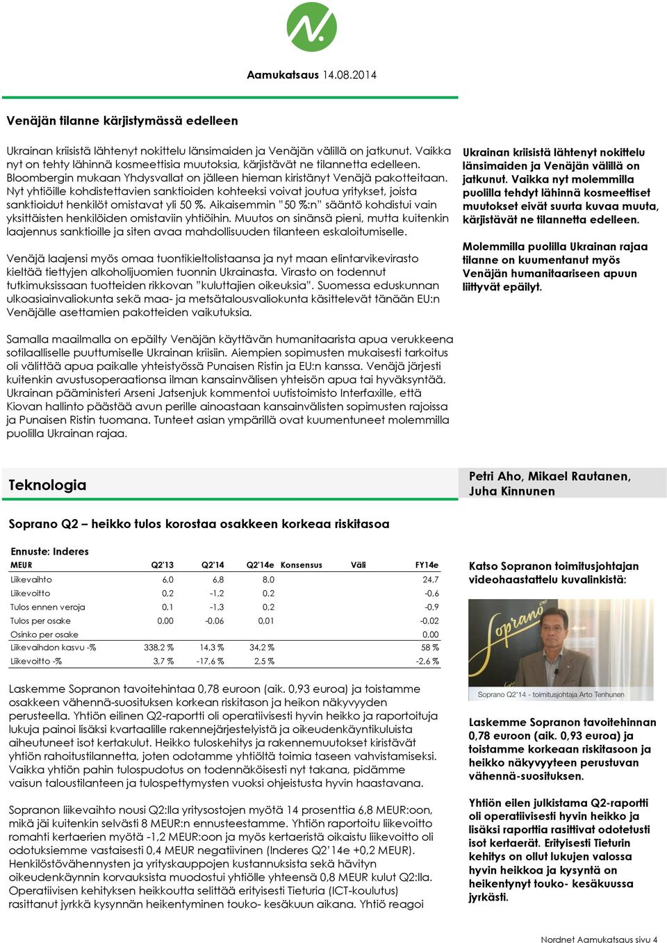 Nyt yhtiöille kohdistettavien sanktioiden kohteeksi voivat joutua yritykset, joista sanktioidut henkilöt omistavat yli 50 %.