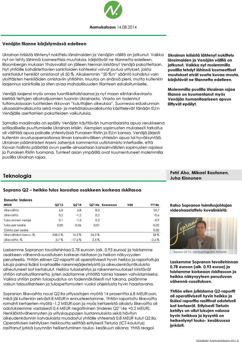 Nyt yhtiöille kohdistettavien sanktioiden kohteeksi voivat joutua yritykset, joista sanktioidut henkilöt omistavat yli 50 %.