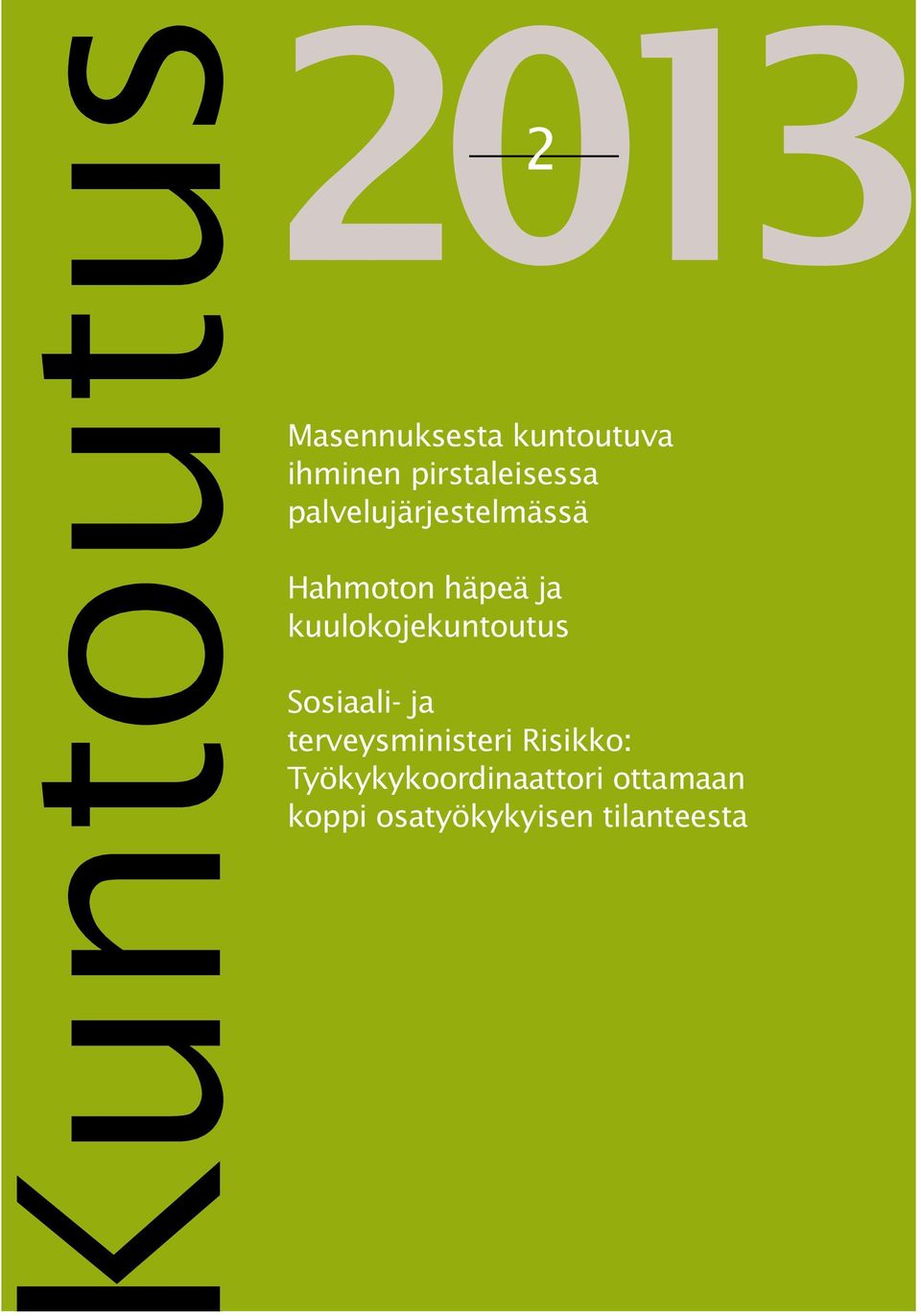 kuulokojekuntoutus Sosiaali- ja terveysministeri
