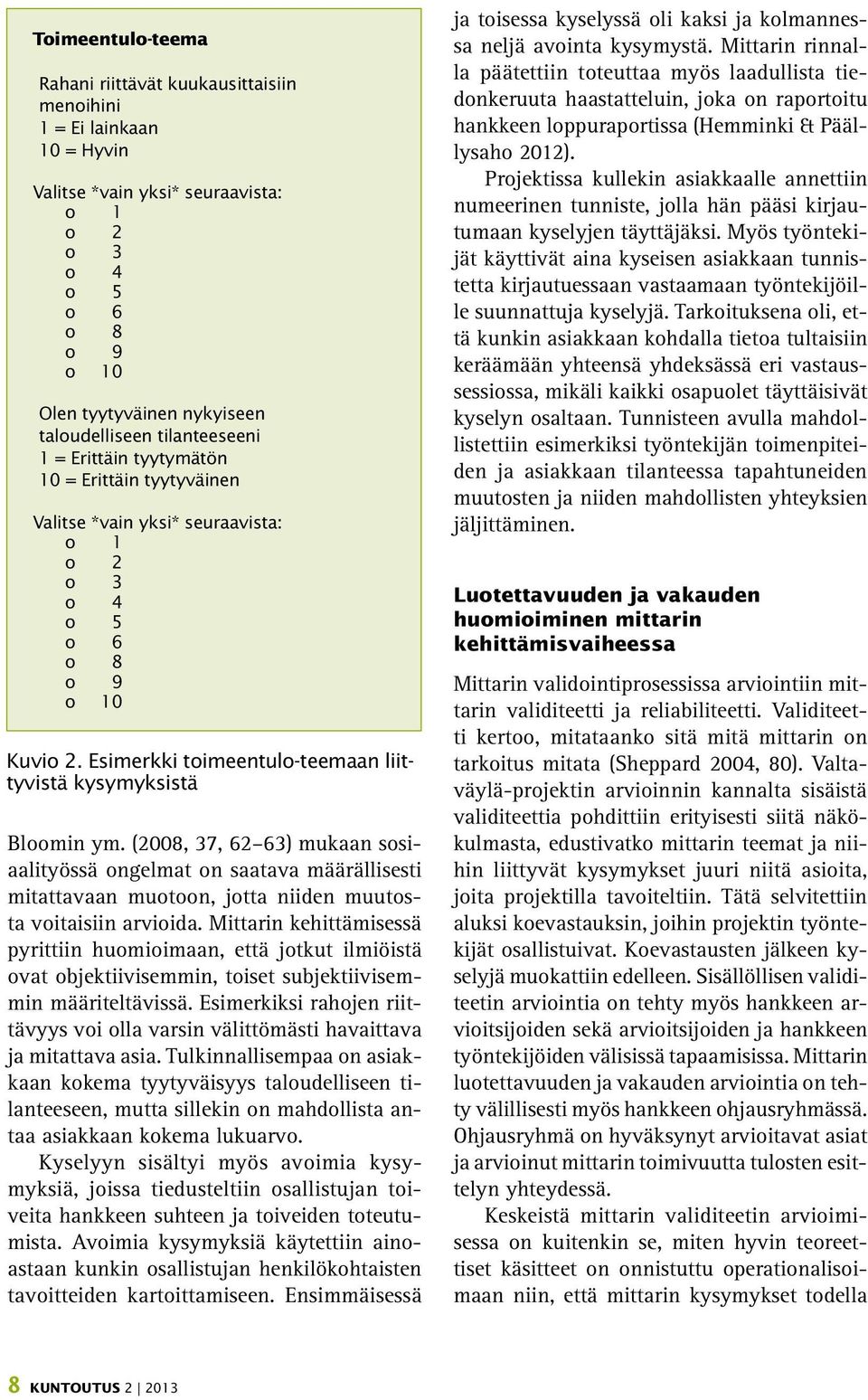 Esimerkki toimeentulo-teemaan liittyvistä kysymyksistä Bloomin ym.