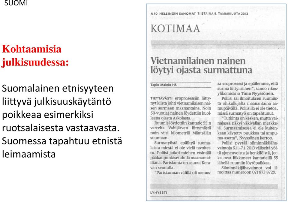 julkisuuskäytäntö poikkeaa esimerkiksi