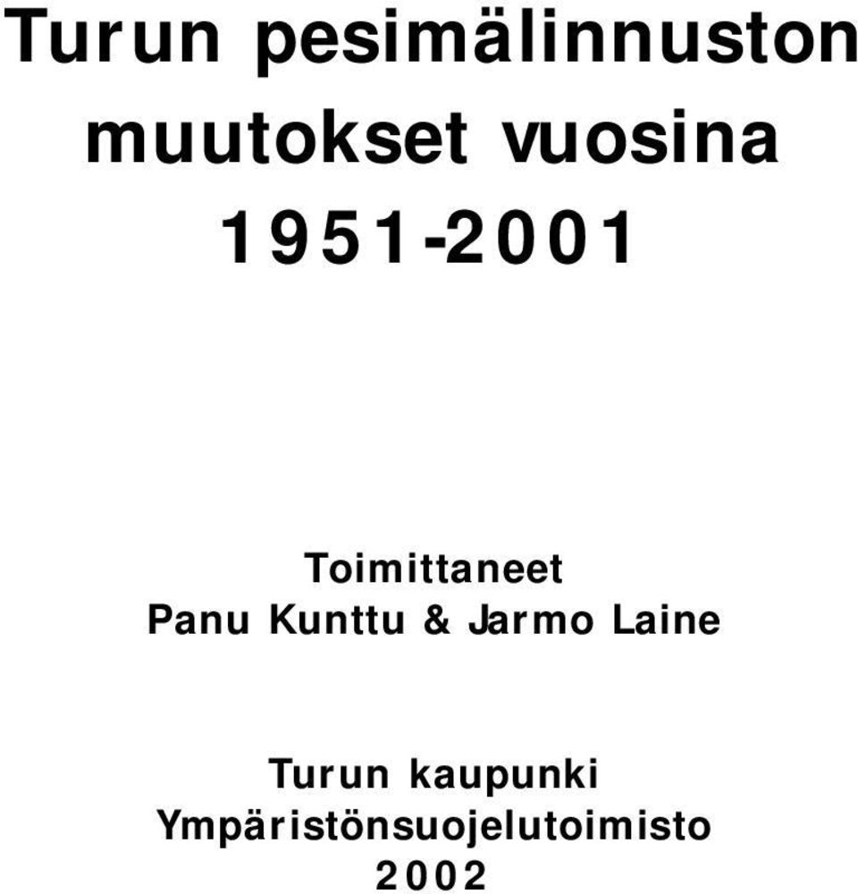 Panu Kunttu & Jarmo Laine Turun