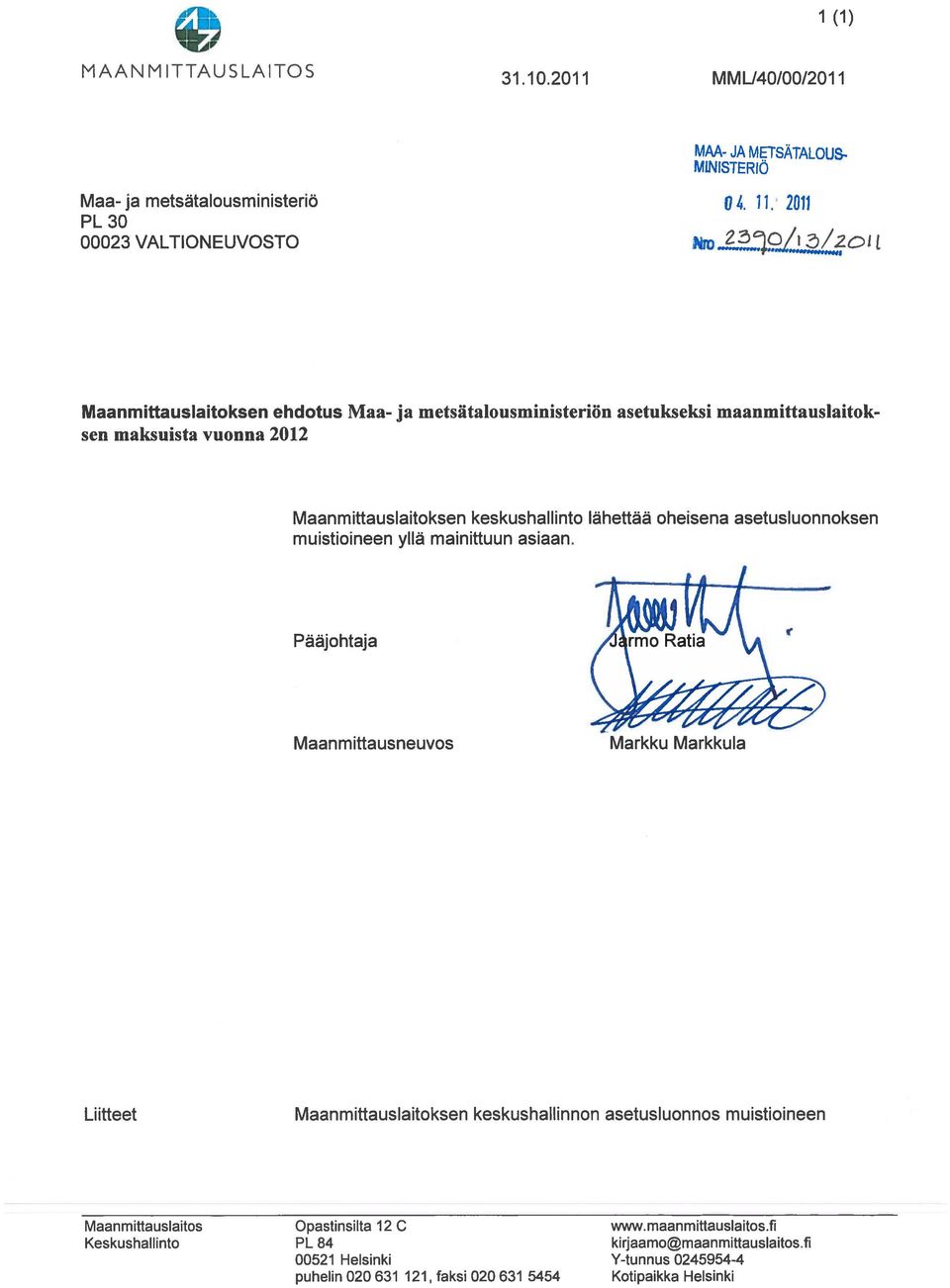 asetusluonnoksen muistioineen yllä mainittuun asiaan.