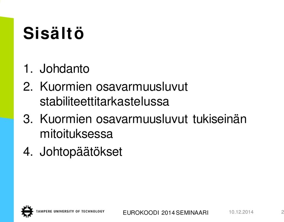 stabiliteettitarkastelussa 3.