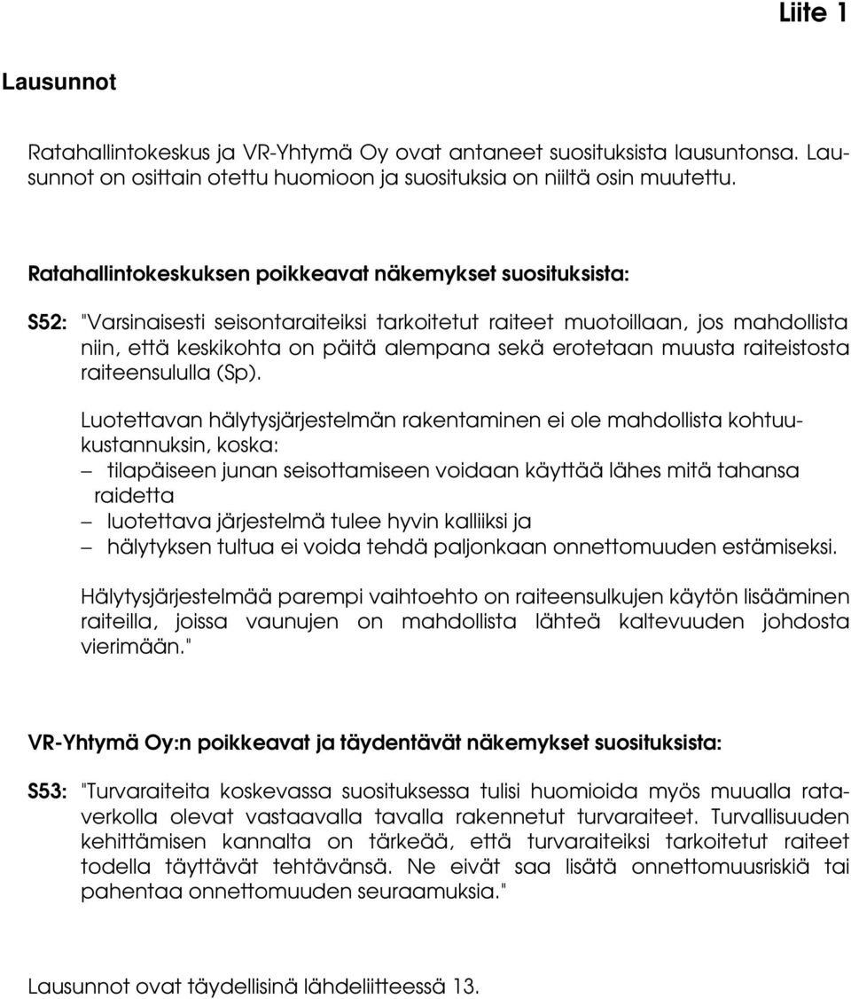 erotetaan muusta raiteistosta raiteensululla (Sp).