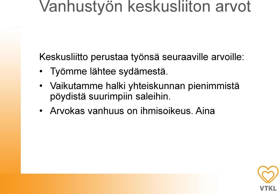 Vaikutamme halki yhteiskunnan pienimmistä pöydistä