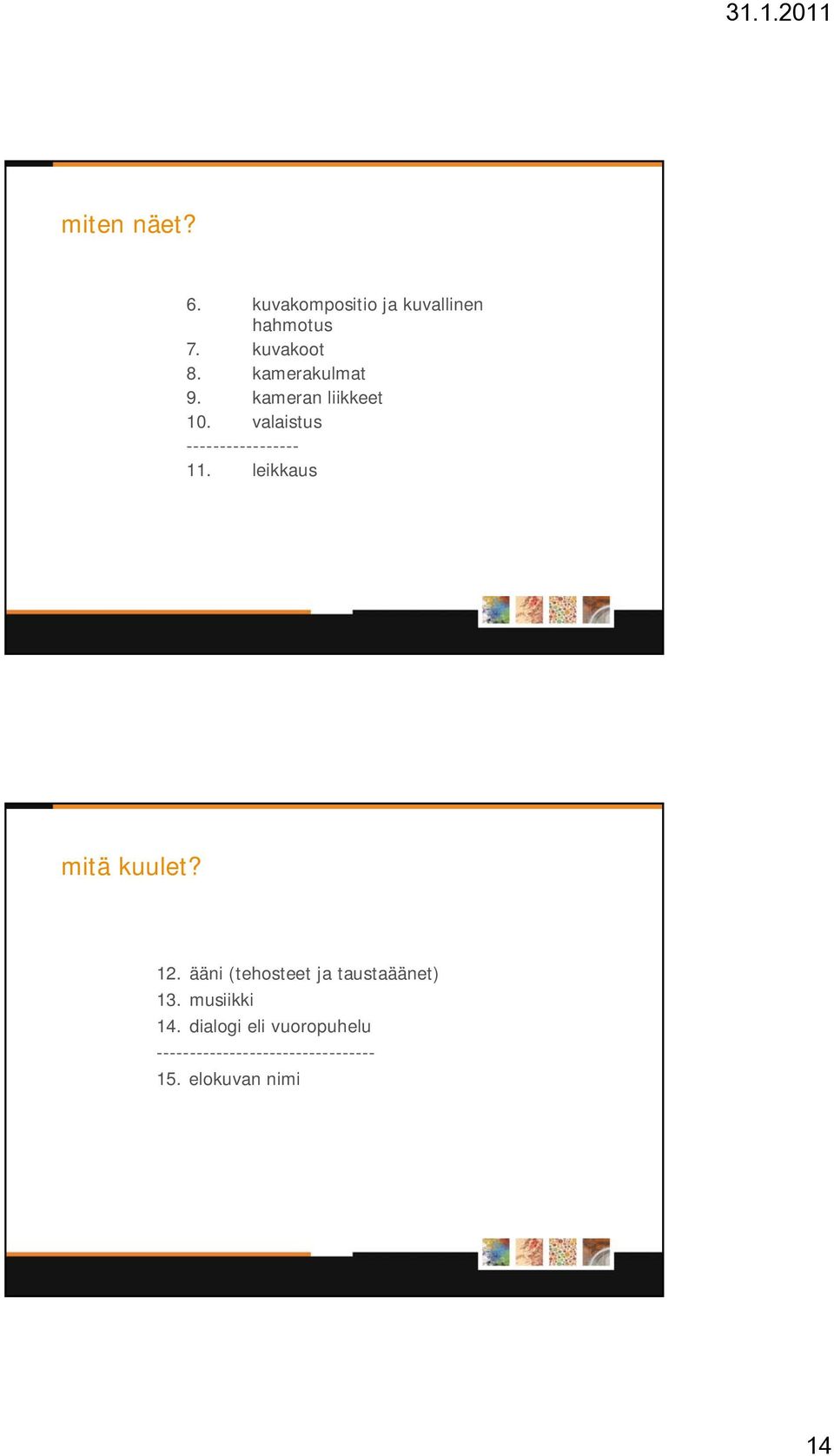 leikkaus mitä kuulet? 12 ää i (t h t t j t t ää t) 12.