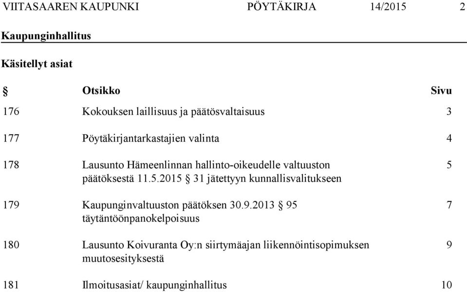 päätöksestä 11.5.2015 31 jätettyyn kunnallisvalitukseen 179 