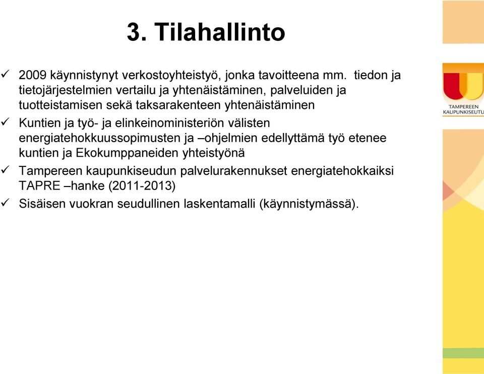 Kuntien ja työ- ja elinkeinoministeriön välisten energiatehokkuussopimusten ja ohjelmien edellyttämä työ etenee kuntien ja