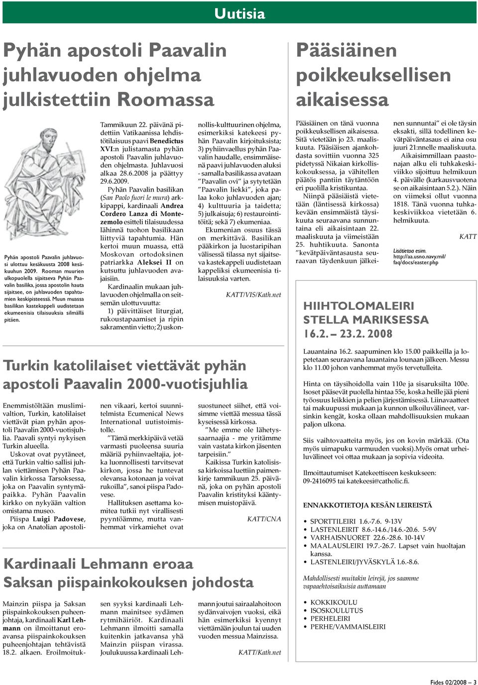 Muun muassa basilikan kastekappeli uudistetaan ekumeenisia tilaisuuksia silmällä pitäen. Tammikuun 22.