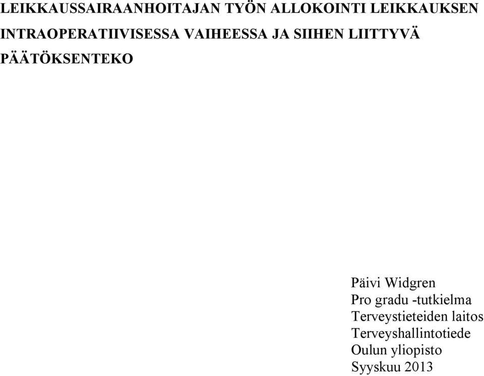 PÄÄTÖKSENTEKO Päivi Widgren Pro gradu -tutkielma