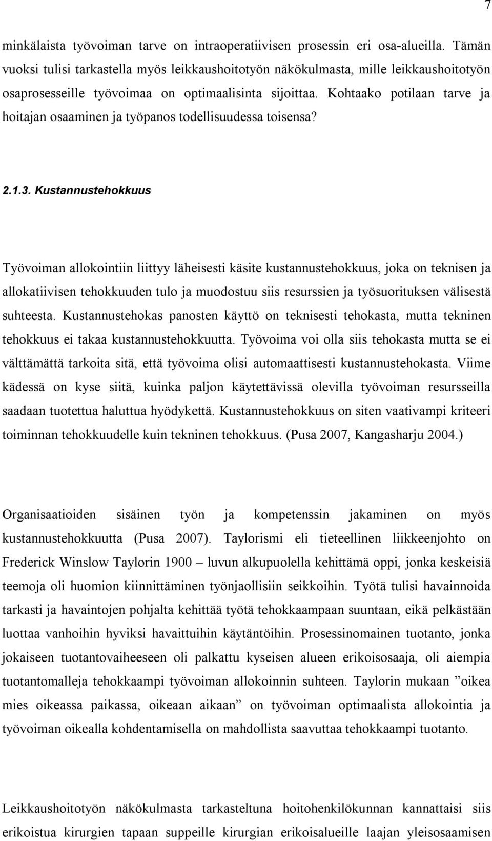 Kohtaako potilaan tarve ja hoitajan osaaminen ja työpanos todellisuudessa toisensa? 2.1.3.