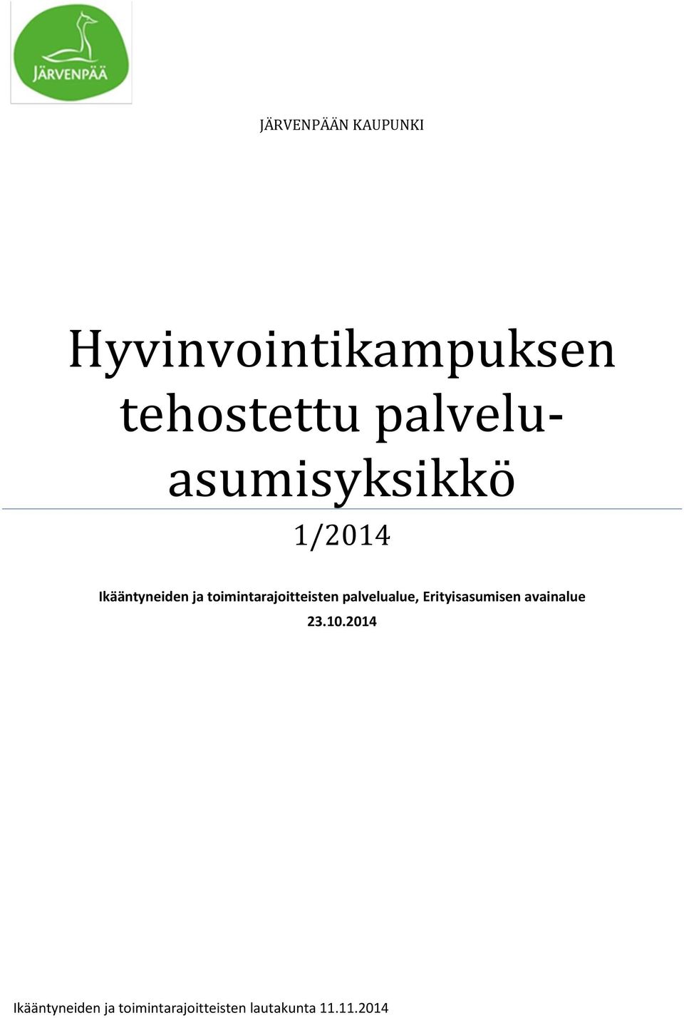 toimintarajoitteisten palvelualue, Erityisasumisen