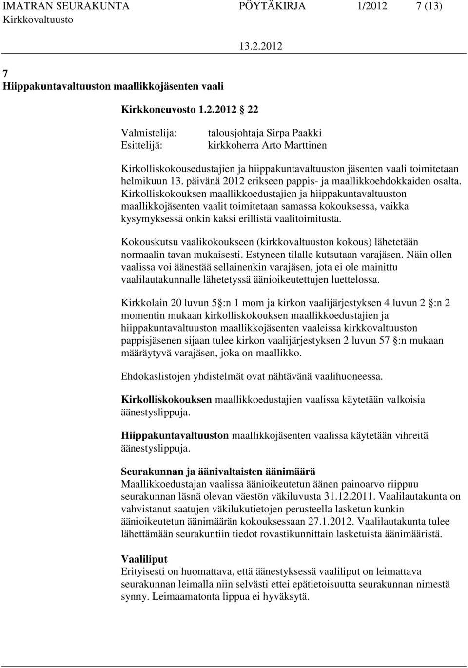 päivänä 2012 erikseen pappis- ja maallikkoehdokkaiden osalta.