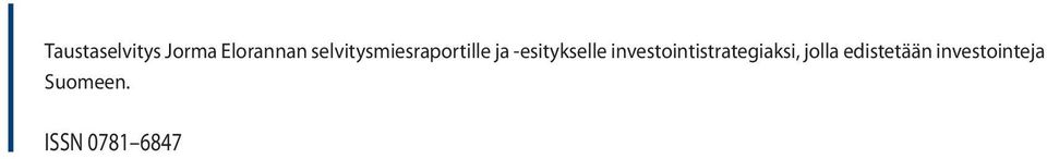 selvitysmiesraportille ja -esitykselle