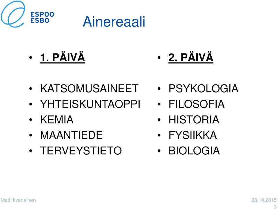 YHTEISKUNTAOPPI KEMIA MAANTIEDE