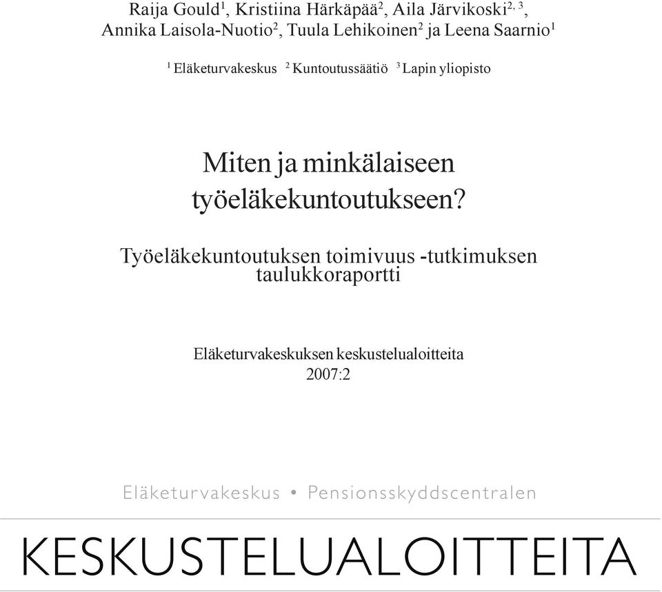 Lapin yliopisto Miten ja minkälaiseen työeläkekuntoutukseen?