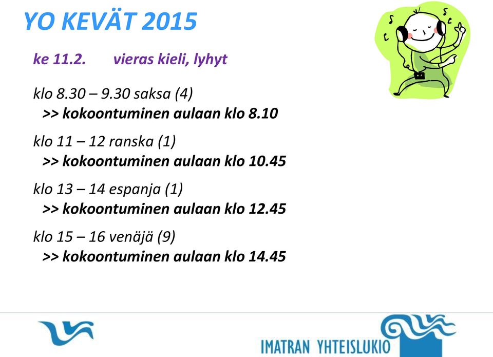 10 klo 11 12 ranska (1) >> kokoontuminen aulaan klo 10.