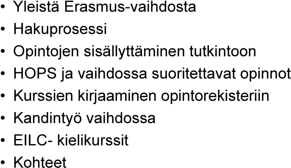 suoritettavat opinnot Kurssien kirjaaminen