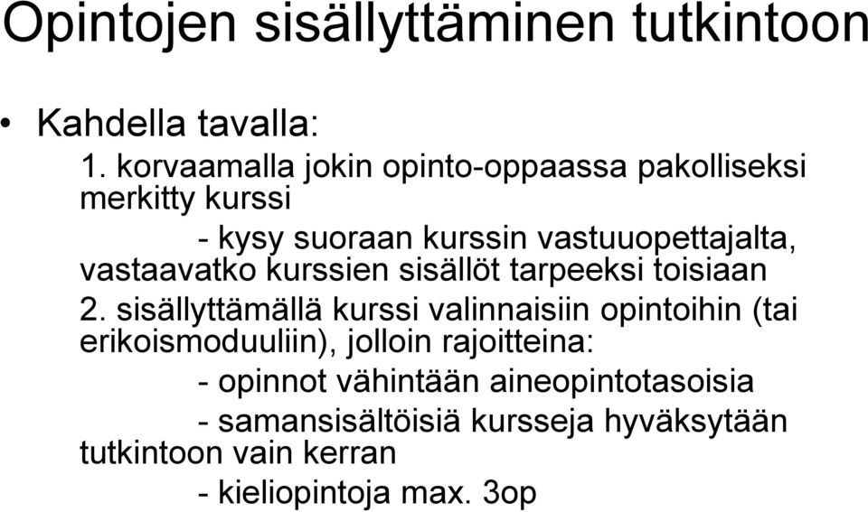 vastaavatko kurssien sisällöt tarpeeksi toisiaan 2.