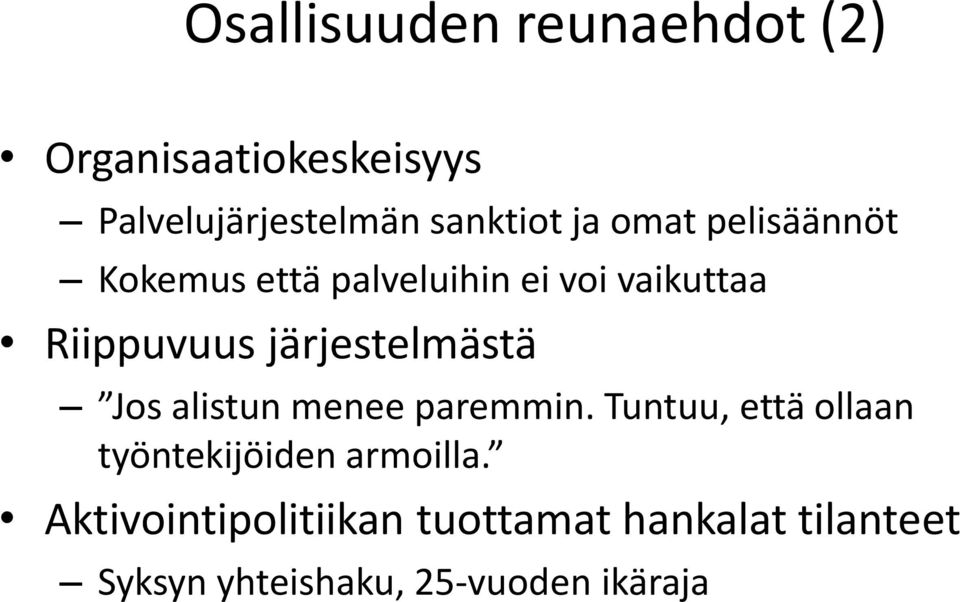 järjestelmästä Jos alistun menee paremmin.