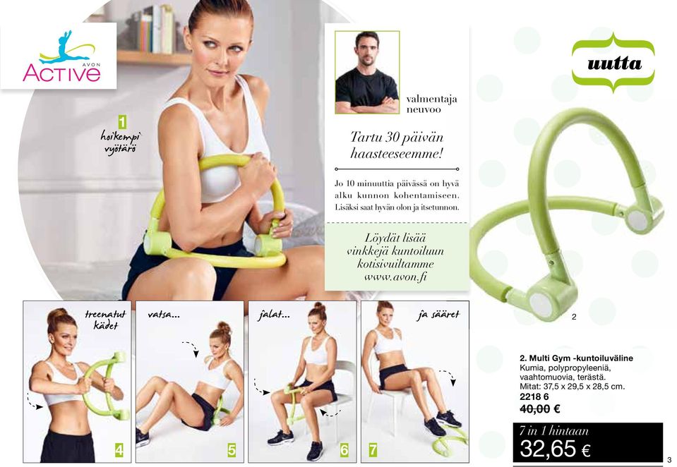 Löydät lisää vinkkejä kuntoiluun kotisivuiltamme www.avon.fi treenatut kädet vatsa... jalat.
