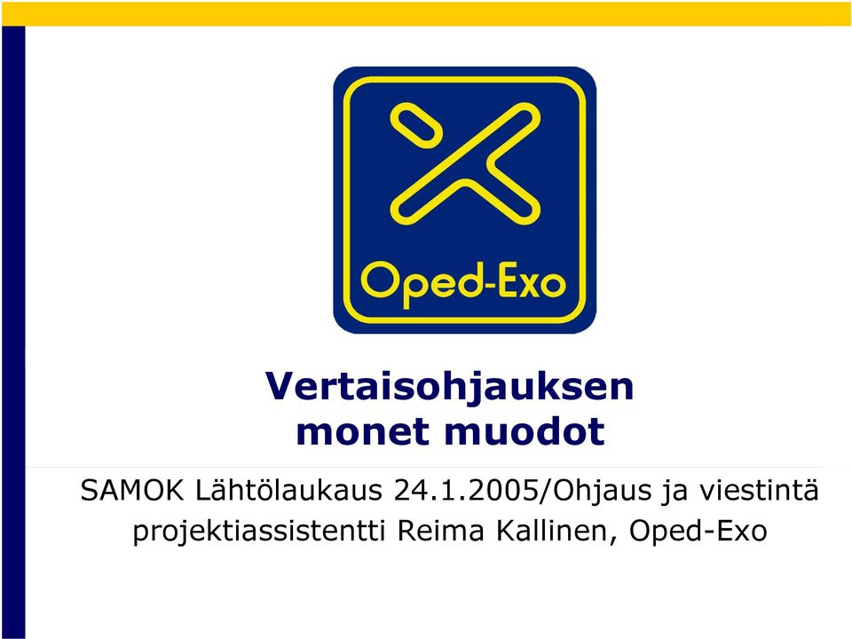 2005/Ohjaus ja viestintä