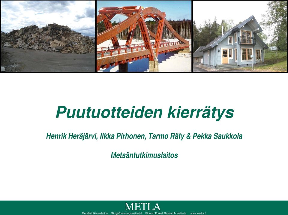 Metsäntutkimuslaitos Metsäntutkimuslaitos